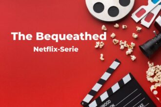 The Bequeathed Netflix Serie